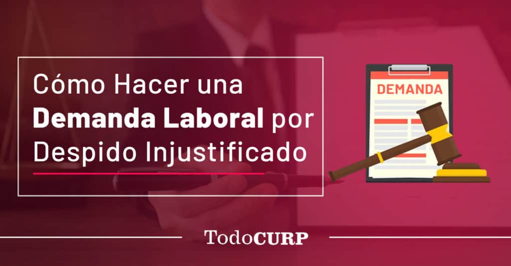 Cómo Hacer Una Demanda Laboral Por Despido Injustificado